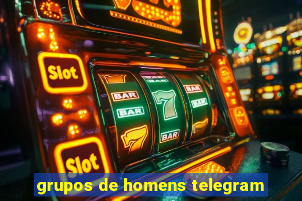 grupos de homens telegram